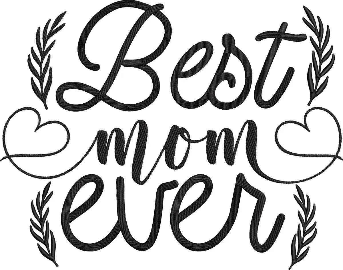 Best-mom-ever- Mothers Embroidery Design - Image 3