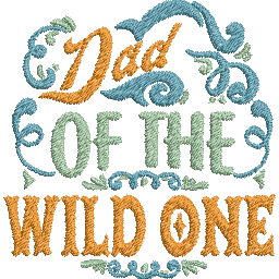 Dad-of-the-Wild-One- - Father Embroidery Design - Image 2