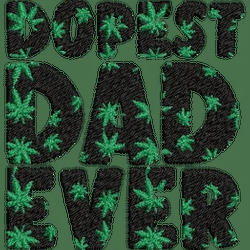 Dopest-Dad-Ever-Funny - Father Embroidery Design - Image 2