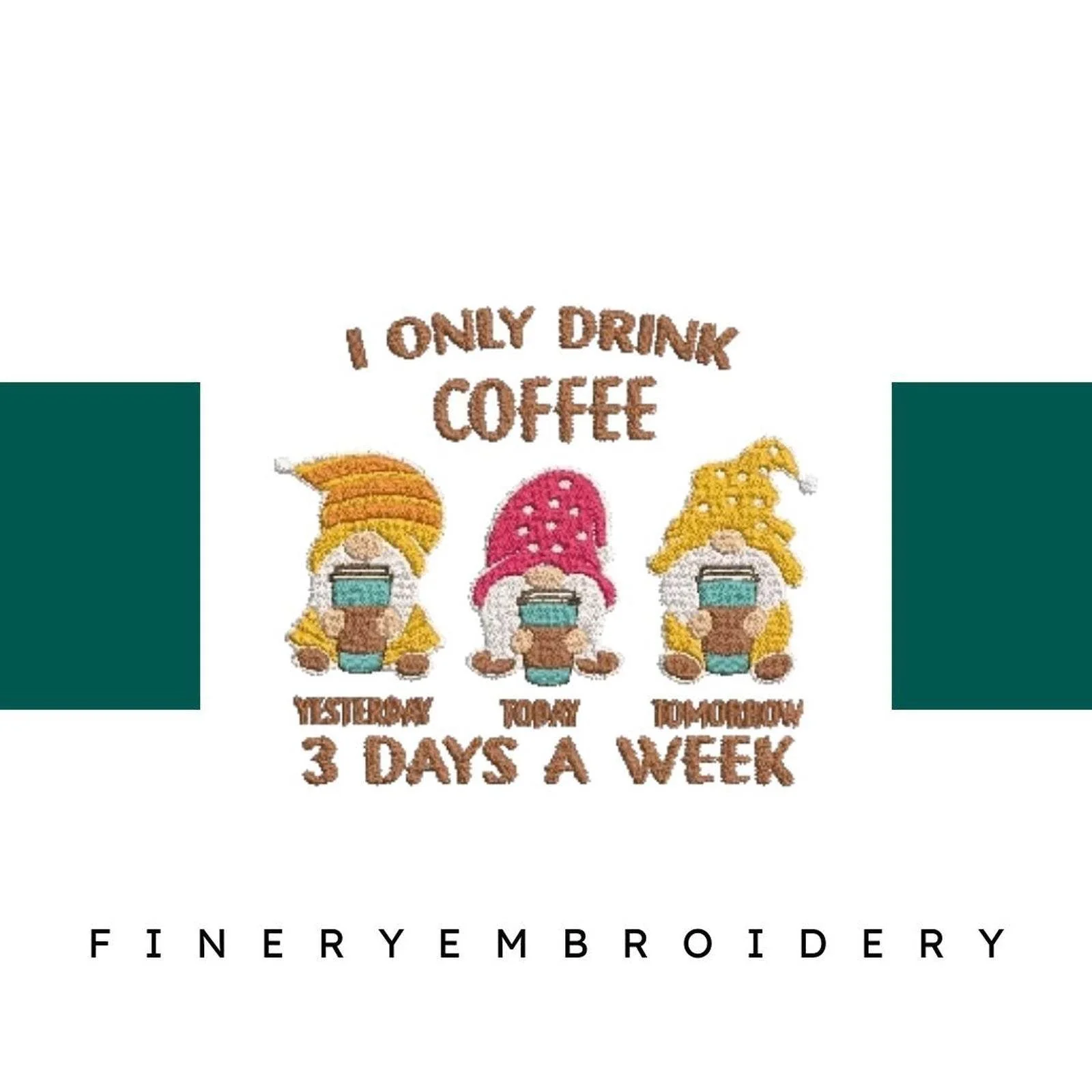 I-Only-Drink-Coffee - Embroidery Design