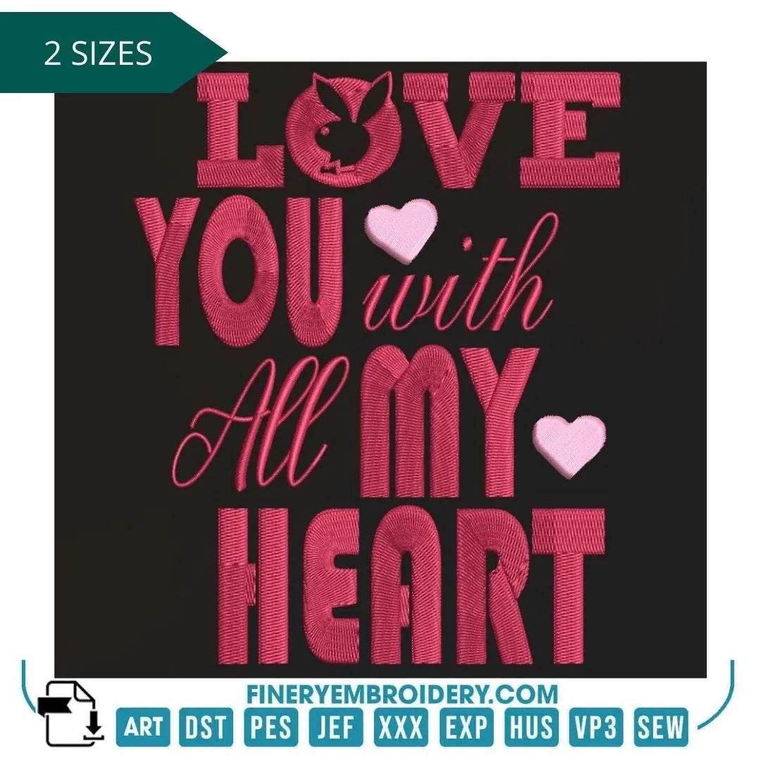 "Love You with All My Heart" Embroidery Design β Romantic and Heartfelt