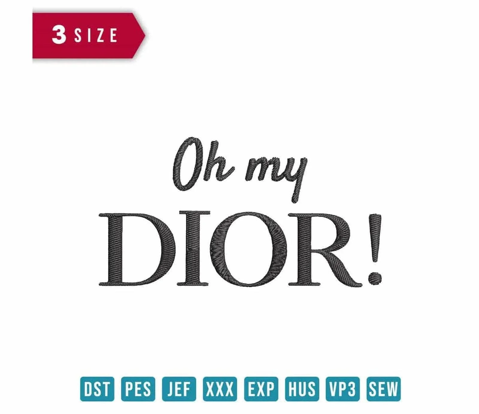 Oh my Dior! - Embroidery Design
