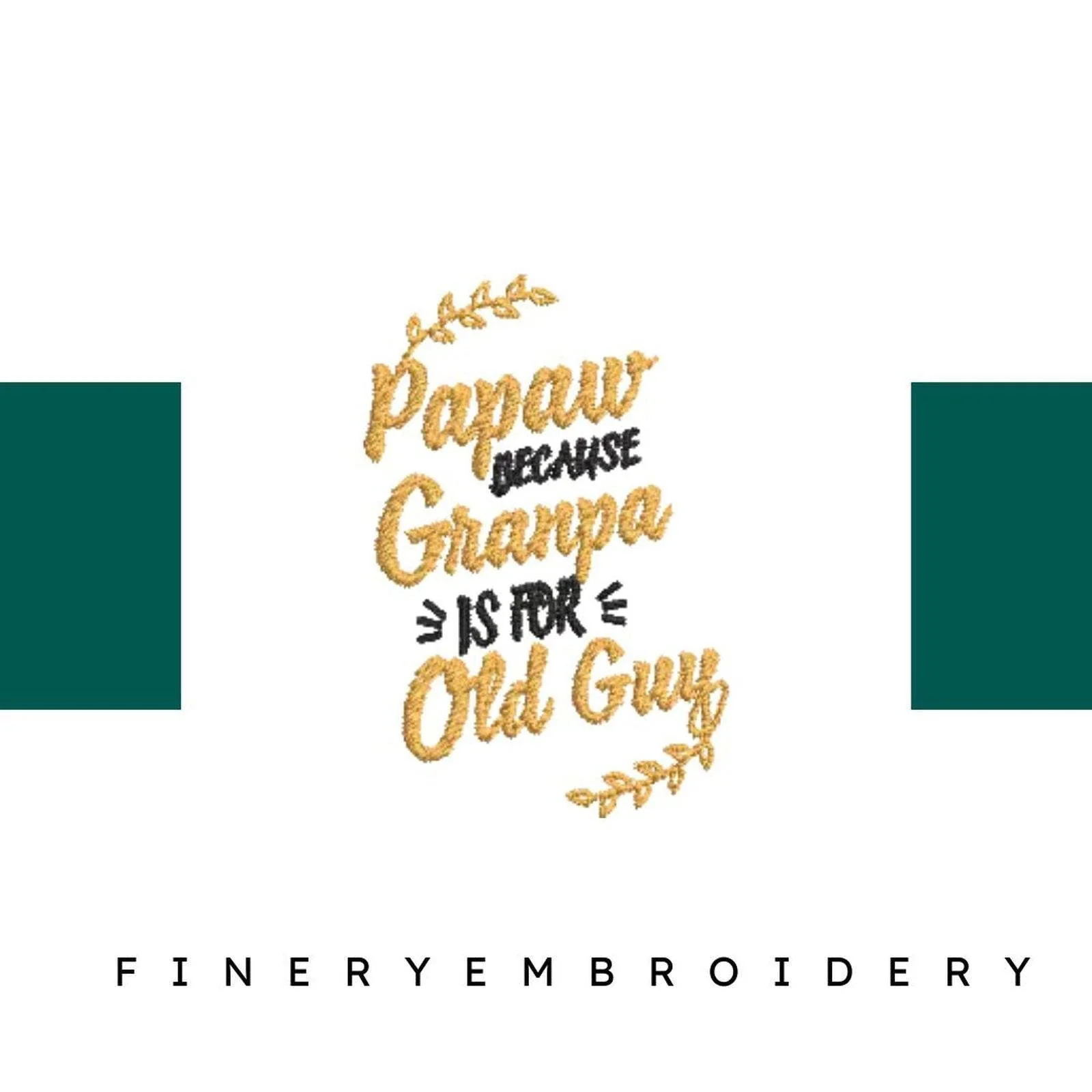 Papaw-Because-Granpa- Father Embroidery Design