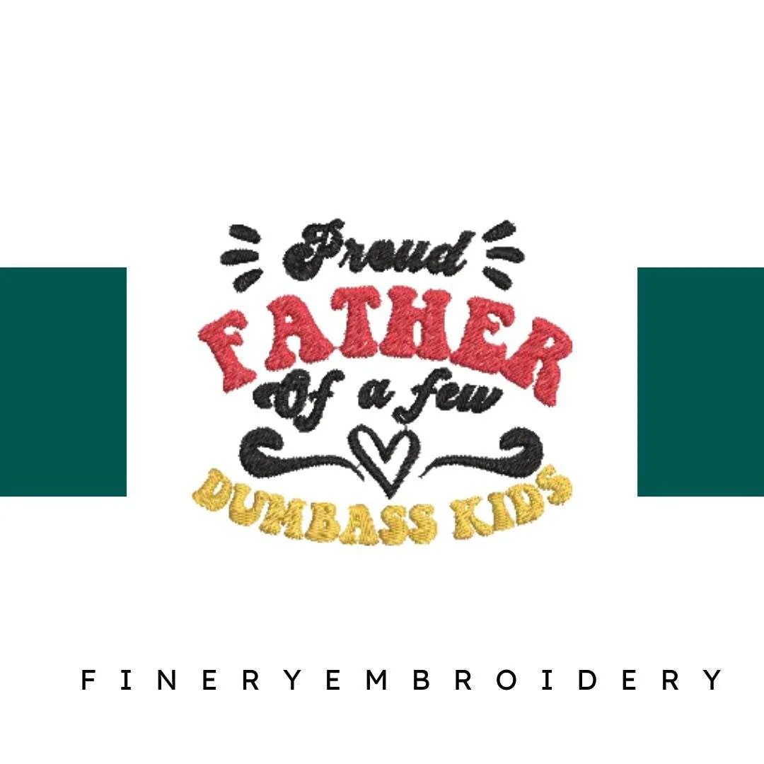 Proud-Father-of-a-Few- - Father Embroidery Design