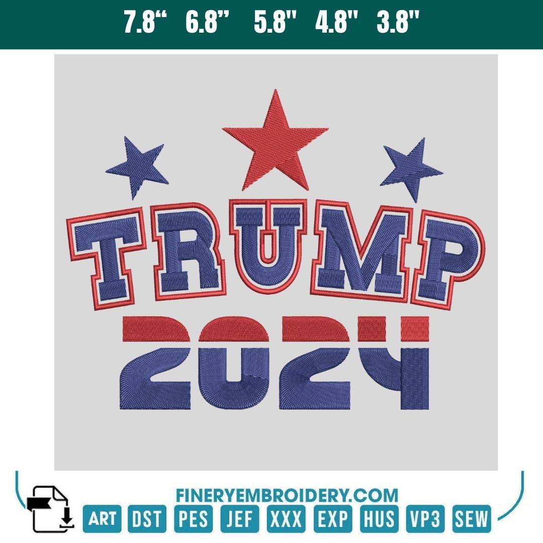 Trump 2024 Embroidery Design – Patriotic Embroidery Design