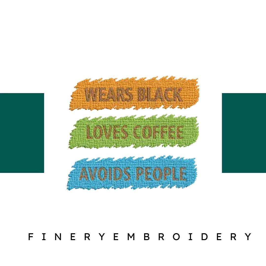 Wears-Black-Loves-Coffee - Embroidery Design