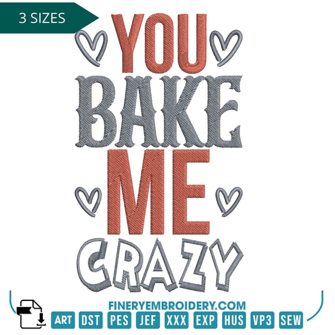 You Bake Me Crazy Embroidery Design